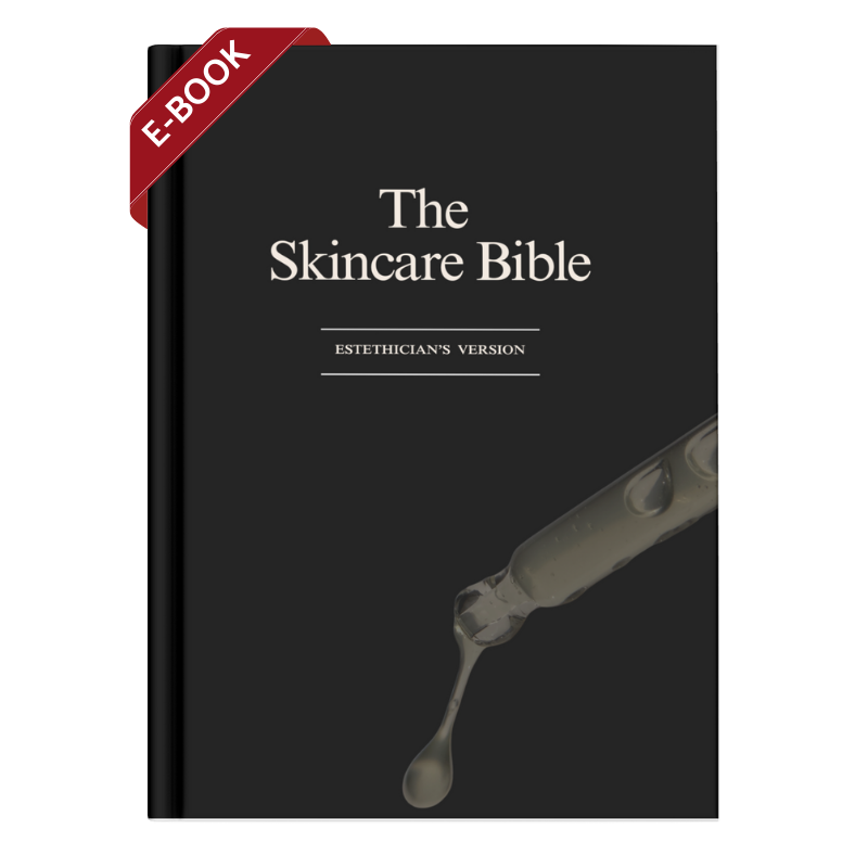 The Skincare Bible - Esthetician's Version